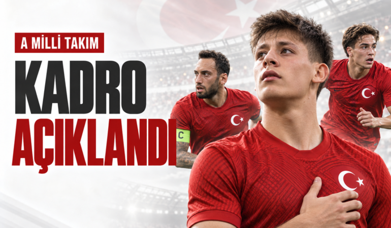 A Milli Takım kadrosu açıklandı: İşte çağrılan futbolcular