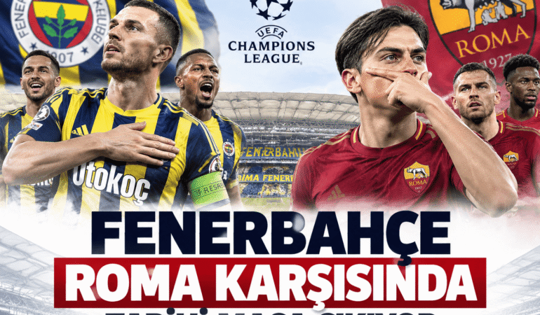 Fenerbahçe Roma karşısında tarihi maça çıkıyor