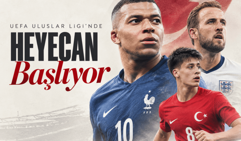 UEFA Uluslar Ligi başlıyor: Türkiye-Fransa maçı ne zaman?