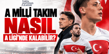 A-Milli-Takim-nasil-A-Liginde-kalabilir-featured