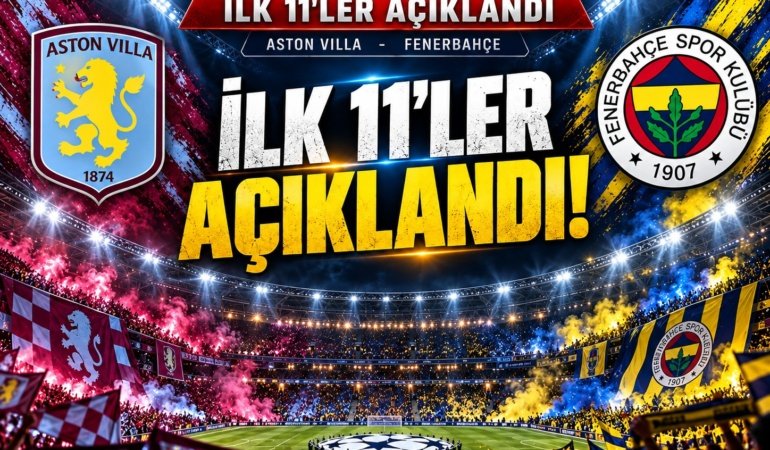 Fenerbahçe’nin Aston Villa karşısındaki ilk 11’i belli oldu